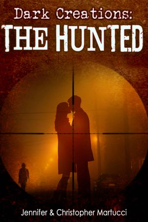 [Dark Creations 04] • The Hunted